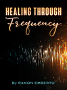 Healing Through Frequency